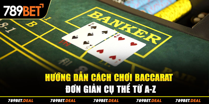 Cách Chơi Baccarat