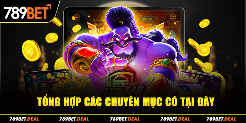 Tổng hợp các chuyên mục có tại đây