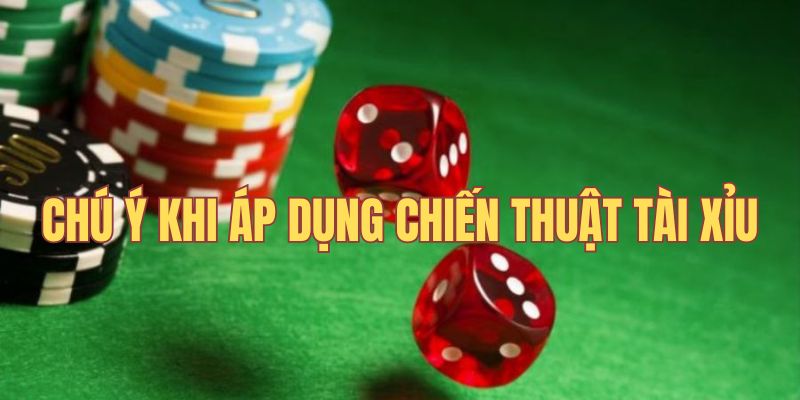 chien-thuat-choi-tai-xiu-online-chu-y