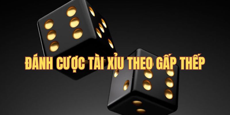 chien-thuat-choi-tai-xiu-online-gap-thep